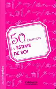 50 EXERCICES D'ESTIME DE SOI