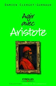 Agir avec Aristote