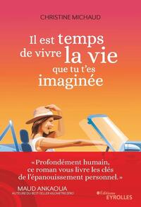 Il est temps de vivre la vie que tu t'es imaginée