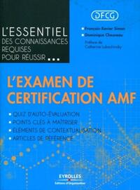 L'essentiel des connaissances requises pour réussir... l'examen de certification AMF