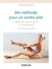 MA METHODE POUR UN VENTRE PLAT - S'AFFINER ET RAJEUNIR GRACE AU DIAPHRAGME.