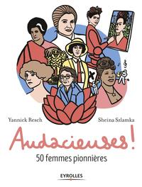 AUDACIEUSES - 50 FEMMES PIONNIERES