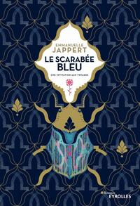 LE SCARABEE BLEU - UNE INVITATION AUX VOYAGES