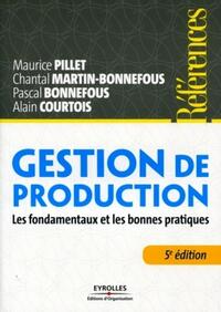 GESTION DE PRODUCTION - LES FONDAMENTAUX ET LES BONNES PRATIQUES