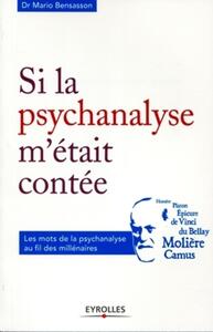 Si la psychanalyse m'était contée