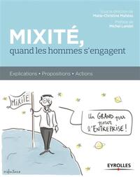 MIXITE, QUAND LES HOMMES S'ENGAGENT - EXPLICATIONS - PROPOSITIONS - ACTIONS.
