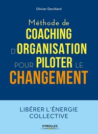 METHODE DE COACHING D'ORGANISATION - POUR PILOTER LE CHANGEMENT