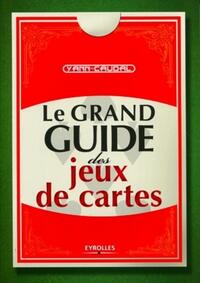 LE GRAND GUIDE DES JEUX DE CARTES