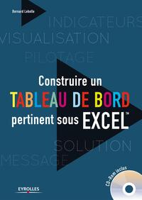 Construire un tableau de bord pertinent sous Excel TM (avec CD ROM)