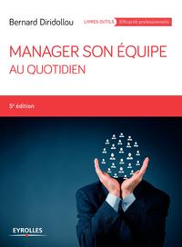 MANAGER SON EQUIPE AU QUOTIDIEN