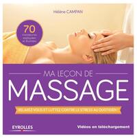 MA LECON DE MASSAGE - RELAXEZ-VOUS ET LUTTEZ CONTRE LE STRESS AU QUOTIDIEN ! LIVRE + DVD.