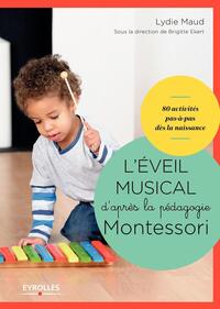 L'éveil musical d'après la pédagogie Montessori/Sous la Direction de Brigitte Ekert