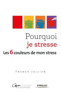 Pourquoi je stresse ?