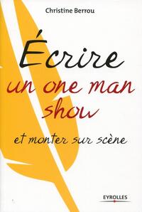 Ecrire un one-man-show et monter sur scène