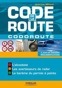 CODE DE LA ROUTE - CODOROUTE. A JOUR DES DERNIERES REGLEMENTATIONS. L'ALCOOTEST. LES AVERTISSEURS DE