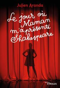 LE JOUR OU MAMAN M'A PRESENTE SHAKESPEARE