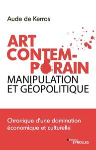 Art comtemporain, manipulation et géopolitique