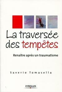 LA TRAVERSEE DES TEMPETES - RENAITRE APRES UN TRAUMATISME.