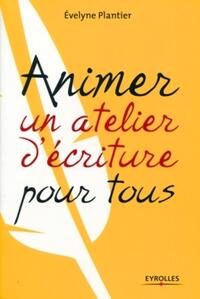 Savoir animer un atelier d'écriture