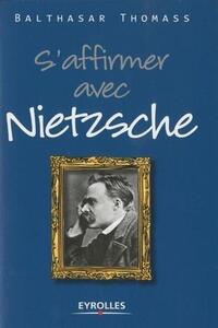 S'affirmer avec Nietzsche