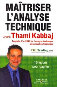 MAITRISER L'ANALYSE TECHNIQUE AVEC THAMI KABBAJ - 10 LECONS POUR GAGNER.