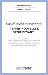 DIGITAL, EMPLOI ET COMPETENCES - TERRES NOUVELLES, DROIT DEVANT ! - OU COMMENT DEUX DIRIGEANTS DE GR