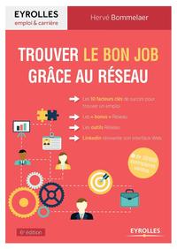 TROUVER LE BON JOB GRACE AU RESEAU - LES 10 FACTEURS CLES DE SUCCES POUR TROUVER UN EMPLOI. LES "BON