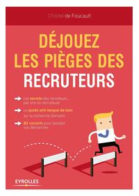 DEJOUEZ LES PIEGES DES RECRUTEURS !
