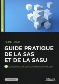 GUIDE PRATIQUE DE LA SAS ET DE LA SASU - COMPLEMENTS EN LIGNE SUR EDITIONS-ORGANISATION.COM