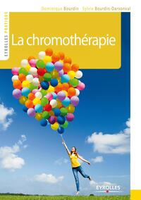 LA CHROMOTHERAPIE - COULEURS ET LUMIERE DE VOTRE BIEN-ETRE.