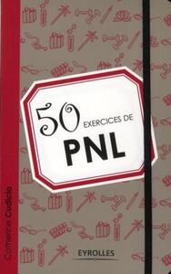 50 exercices de PNL