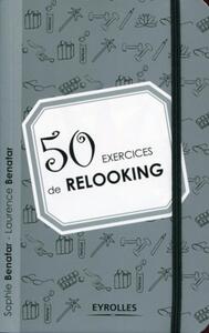 50 EXERCICES DE RELOOKING