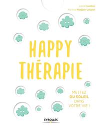 HAPPY THERAPIE - METTEZ DU SOLEIL DANS VOTRE VIE !