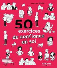 50 EXERCICES DE CONFIANCE EN SOI