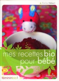 MES RECETTES BIO POUR BEBE