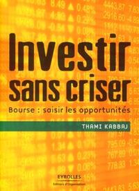 Investir sans criser