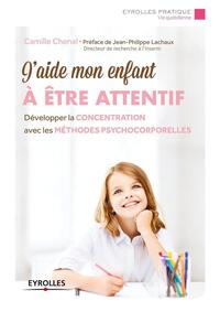 J'aide mon enfant à être attentif