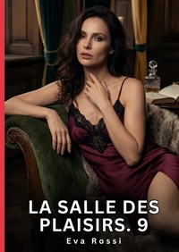 La Salle des Plaisirs. 9