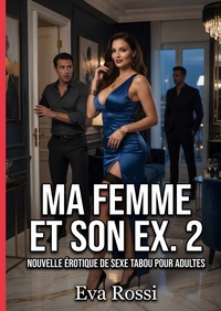 Ma Femme et son Ex. 2