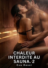 Chaleur Interdite au Sauna. 2