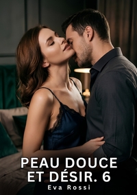 Peau Douce et Désir. 6