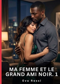 Ma Femme et le Grand Ami Noir. 1