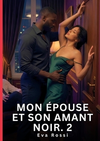 Mon Épouse et son Amant Noir. 2