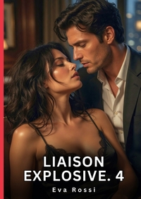 Liaison Explosive. 4