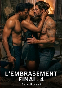 L'Embrasement Final. 4