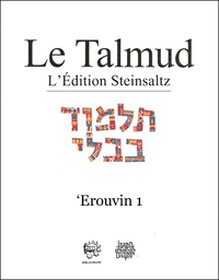 LE TALMUD XXXVI - EROUVIN 1