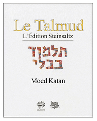 LE TALMUD T XXV - MOED KATAN