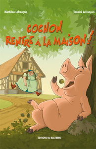 Cochon, rentre à la maison !