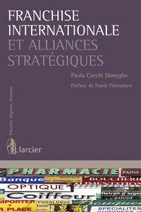 FRANCHISE INTERNATIONALE ET ALLIANCES STRATEGIQUES