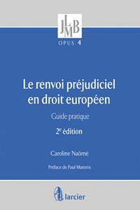 Le renvoi préjudiciel en droit européen